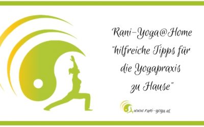 Rani Yoga-Tipps für die Praxis zu Hause