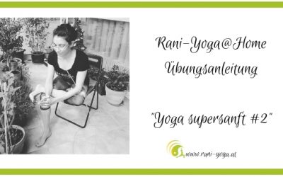 Rani-Yoga supersanft mit Sauerstoff Übungsanleitung – Teil 2
