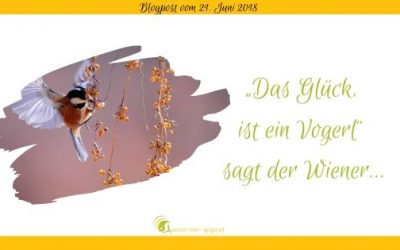 „Das Glück ist ein Vogerl“ sagt der Wiener…