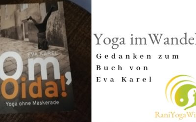 Buchrezension „Om, Oida!“ Yoga ohne Maskerade von Eva Karel – Yoga im Wandel