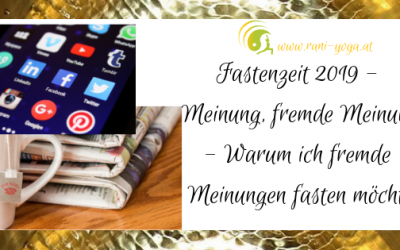 Fastenzeit 2019 – Meinung, fremde Meinung – Warum ich fremde Meinungen fasten werde