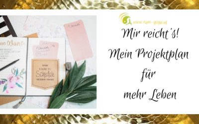 Mein Projektplan für mehr Leben