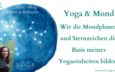 Rani Yoga – Warum ich Yoga mit dem Mond faszinierend finde