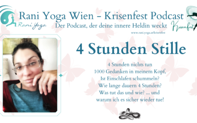 Der Krisenfest Podcast Folge 16 – Mein 4 Stunden Stille Experiment
