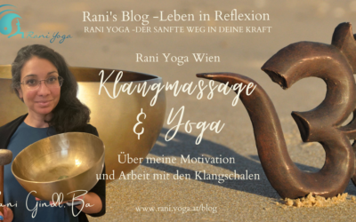 Über meine Arbeit mit den Kängen und Klangschalen