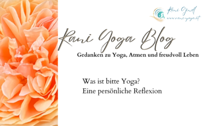 Die Essenz des Yoga: Eine persönliche Reflexion
