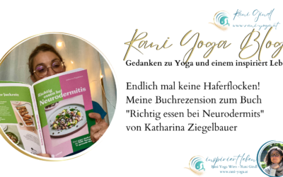 Endlich mal keine Haferflocken! Buchrezension „Richtig essen bei Neurodermits“