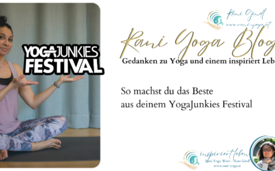 So machst du das Beste aus deinem YogaJunkies Festival