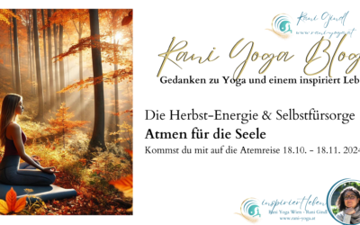 Die Herbst-Energie und Selbstfürsorge – Atmen für die Seele
