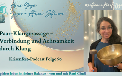 Klangmassage für Paare – Verbindung und Achtsamkeit durch Klang