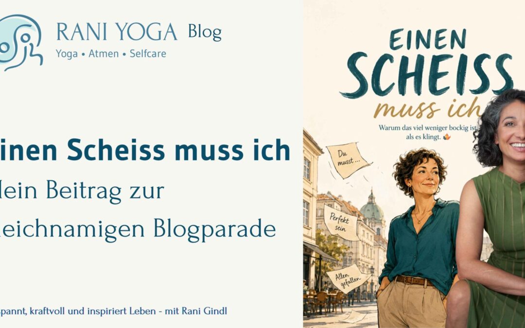 Titelbild zum Blogartikel „Einen Scheiß muss ich“. Eine Comic-Illustration zeigt eine selbstbewusste Frau in einer Wiener Straße, während Zettel mit Aufschriften wie „Du musst“, „Perfekt sein“ und „Allen gefallen“ davongeweht werden. Rechts ist ein Porträt von Rani Gindl zu sehen. Das Bild wurde mit Unterstützung von KI erstellt und gestaltet.