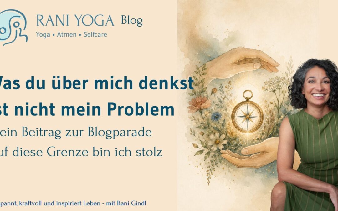 Was du über mich denkst, ist nicht mein Problem – Auf diese Grenze bin ich stolz