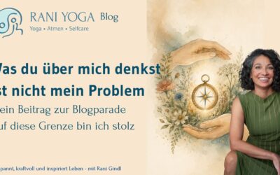 Was du über mich denkst, ist nicht mein Problem – Auf diese Grenze bin ich stolz