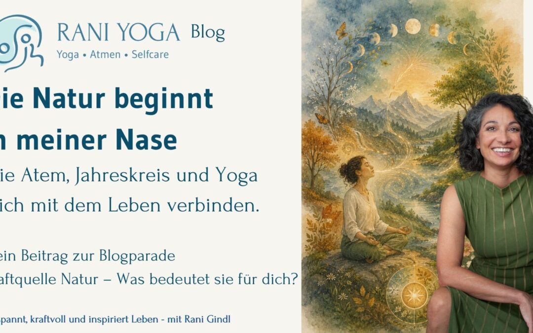 Die Natur beginnt in meiner Nase – für die Blogparade „Kraftquelle Natur“
