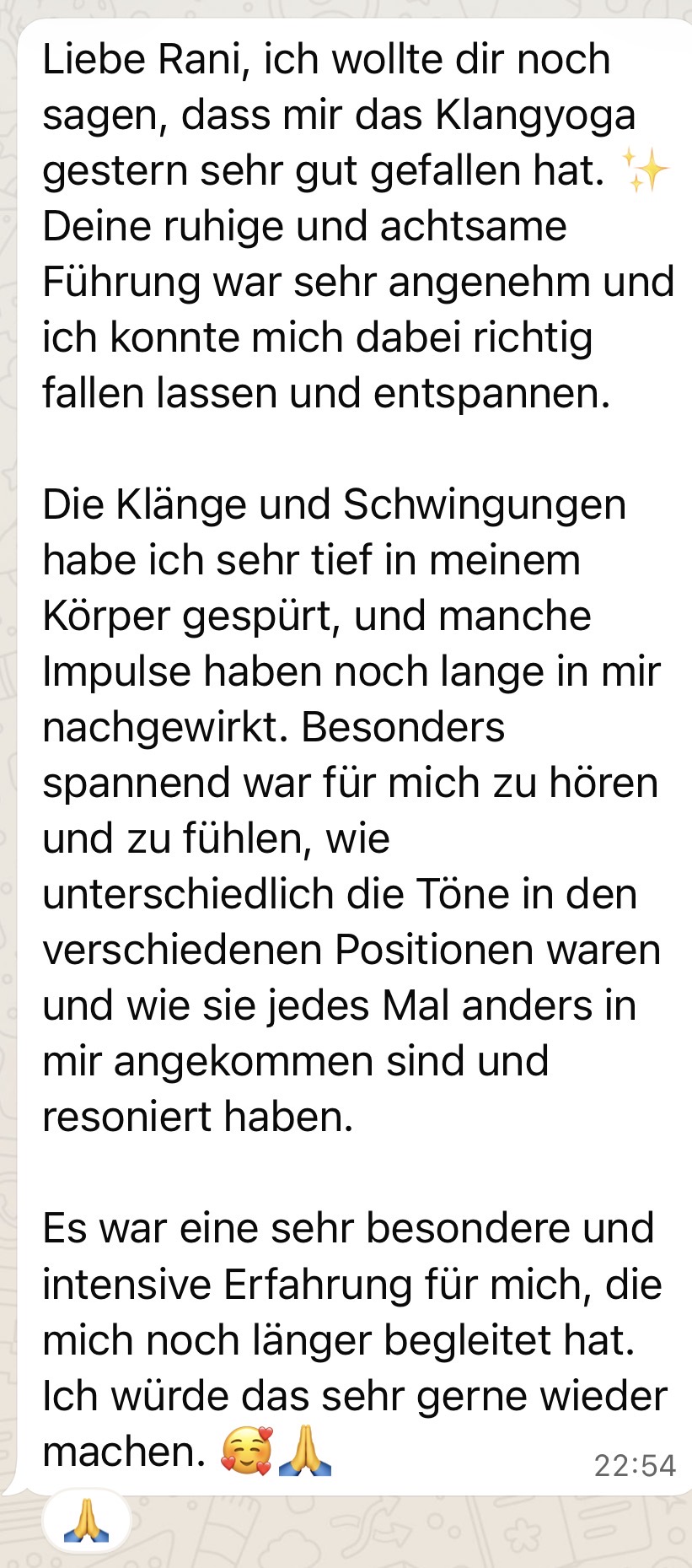 Klangyoga Hietzing – Teilnehmerinnen-Feedback zu Entspannung und Klang Feedback einer Teilnehmerin zum Klangyoga in Hietzing: Die Klänge und Schwingungen der Klangschalen halfen ihr, sich fallen zu lassen und tief zu entspannen.