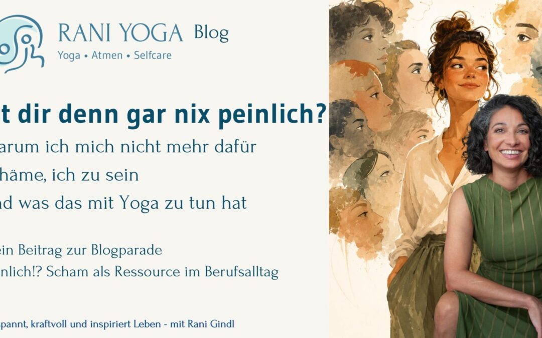 Ist dir denn gar nix peinlich? Meine Gedanken zum Thema Scham
