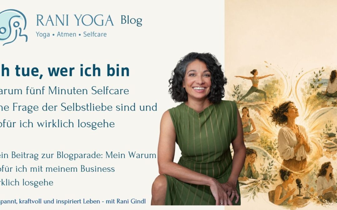 Ich tue, wer ich bin – mein Warum