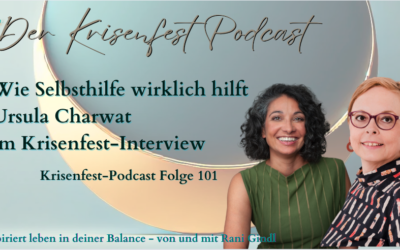 Wie Selbsthilfe wirklich hilft – Krisenfest-Interview mit Ursula Charwat – Folge 101