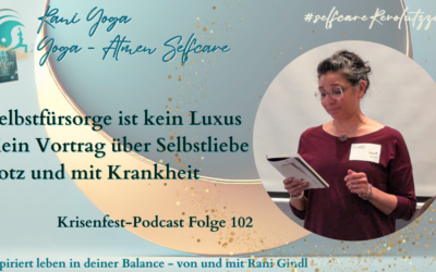 Selbstfürsorge ist kein Luxus – Mein Vortrag über Selbstliebe trotz und mit Krankheit