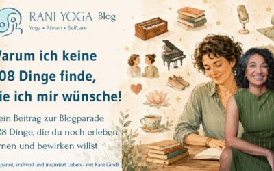 Warum ich keine 108 Dinge finde, die ich mir wünsche!