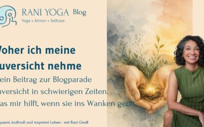 Woher ich meine Zuversicht nehme – Blogparade