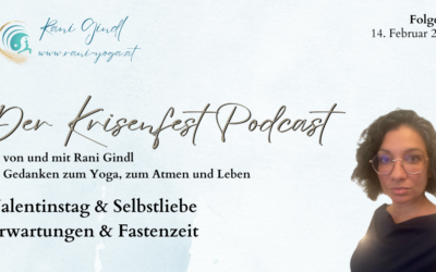 Valentinstag, die Fastenzeit und Erwartungen – der Krisenfest Podcast Folge #70