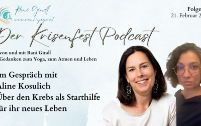 „Ich habe meine eigene Trauerrede geschrieben“ Aline Cosulich im Krisenfest Podcast Folge 71