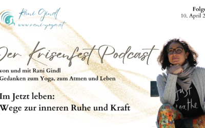 Im Jetzt leben: Wege zur inneren Ruhe und Kraft – Krisenfest Podcast Folge 78