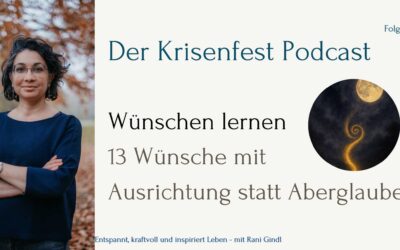 Wünschen lernen – 13-Wünsche mit Ausrichtung statt Aberglaube