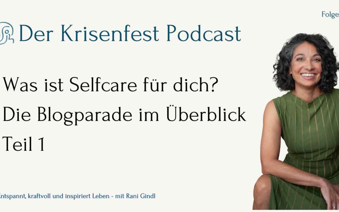 Was ist Selfcare für dich – Die Blogparade im Überblick – Teil 1