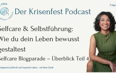 Selfcare ist Selbstführung – Ein Leben, das zu mir passt – Selfcare Blogparade Teil 4
