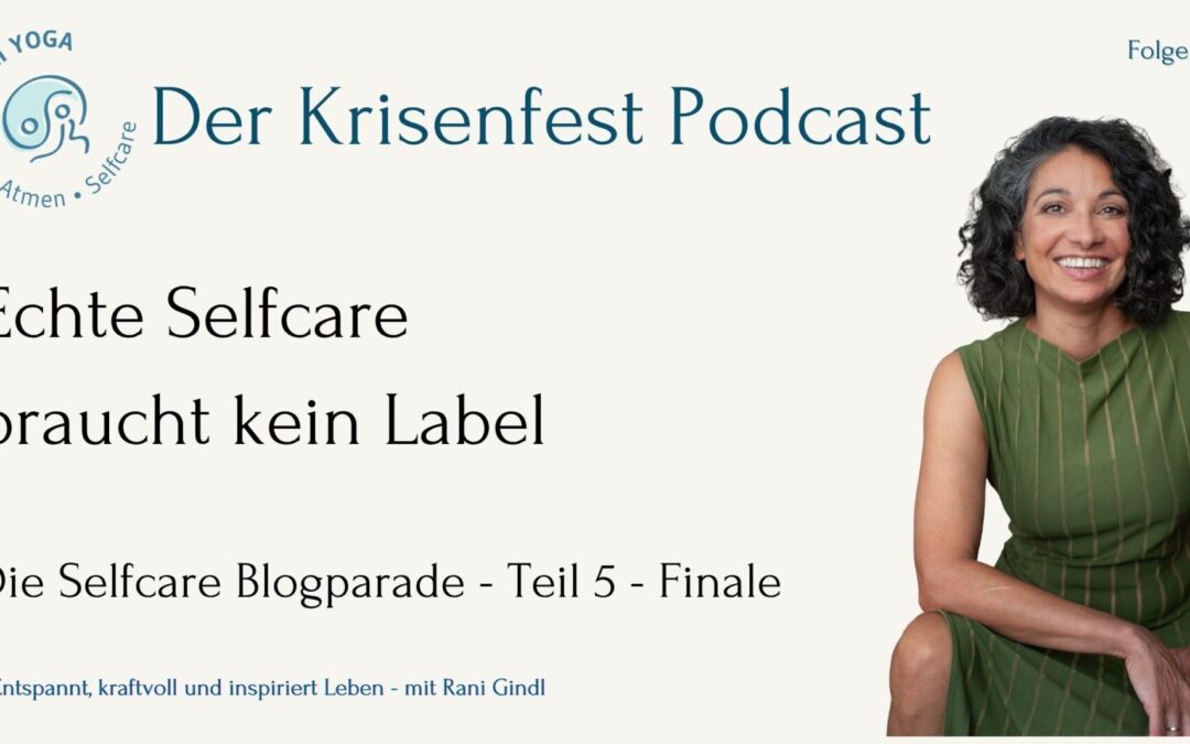 Echte Selfcare braucht kein Label – Das Finale der Selfcare Blogparade