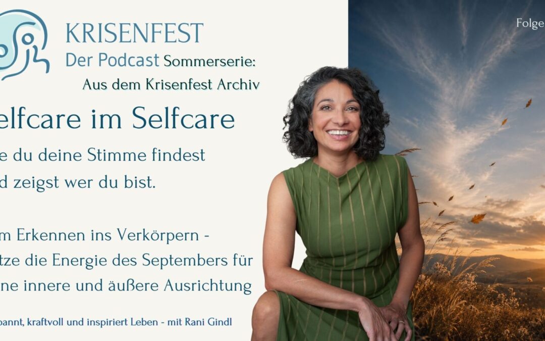 Selfcare im September – Wie du deine Stimme findest und zeigst wer du bist