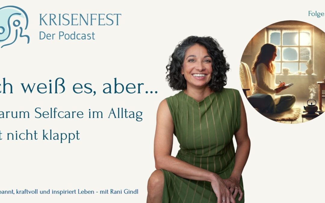 Ich weiß es, aber … – Warum Selfcare im Alltag oft nicht klappt