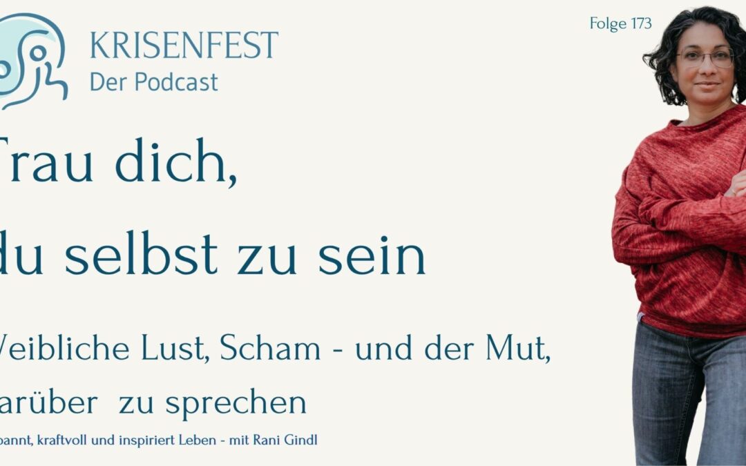 Trau dich du selbst zu sein – Weibliche Lust, Scham und der Mut, darüber zu sprechen