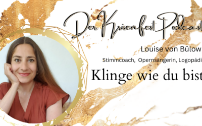 Der Krisenfest Podcast Folge 23 mit Louise von Bülow – Klinge wie du bist