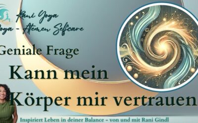 Kann dein Körper dir vertrauen?