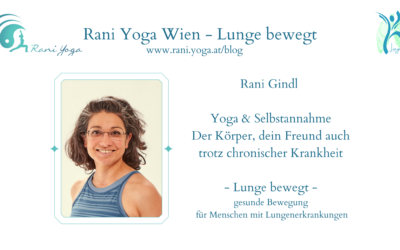Lunge bewegt Interview #6 Rani Gindl – Auch den kaputten Körper lieben